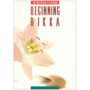 An Invitation To Ikenobo vol. 6 Beginning Rikka